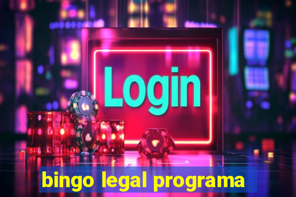 bingo legal programa